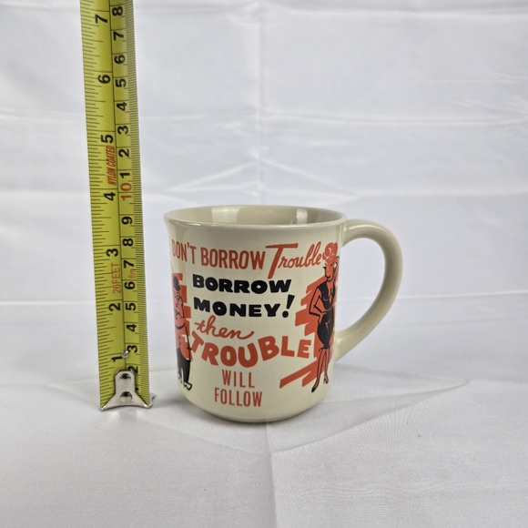 Vintage Mug " Don't Borrow Trouble Borrow Money" Humorous Mug - Picture 8 of 8